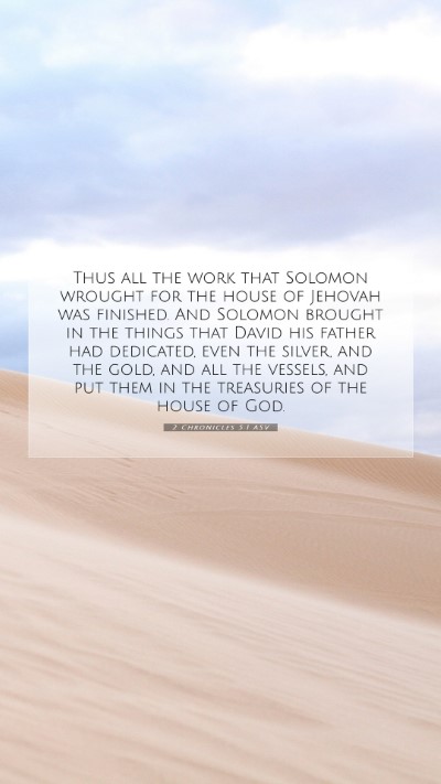 Picture 07 - 2 Chronicles 5:1 ASV Mobile Phone Wallpaper - Thus all the work that Solomon wrought for the - Mobile Bible Verse Wallpaper