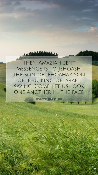 Picture 07 - 2 Kings 14:8 ASV Mobile Phone Wallpaper - Then Amaziah sent messengers to Jehoash, the son - Mobile Bible Verse Wallpaper