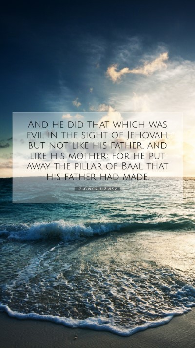Picture 07 - 2 Kings 3:2 ASV Mobile Phone Wallpaper - And he did that which was evil in the sight of - Mobile Bible Verse Wallpaper