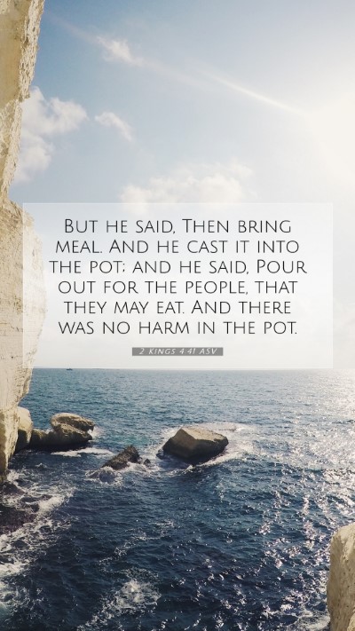 Picture 07 - 2 Kings 4:41 ASV Mobile Phone Wallpaper - But he said, Then bring meal. And he cast it into - Mobile Bible Verse Wallpaper