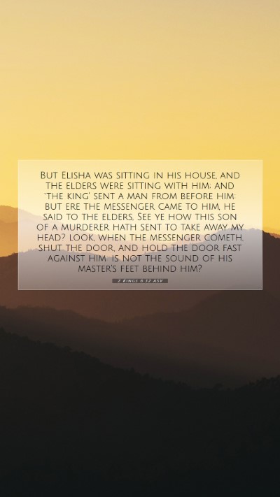 Picture 07 - 2 Kings 6:32 ASV Mobile Phone Wallpaper - But Elisha was sitting in his house, and the - Mobile Bible Verse Wallpaper