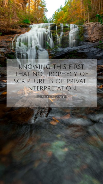 Picture 07 - 2 Peter 1:20 ASV Mobile Phone Wallpaper - knowing this first, that no prophecy of scripture - Mobile Bible Verse Wallpaper