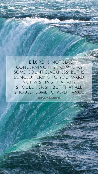 Picture 07 - 2 Peter 3:9 ASV Mobile Phone Wallpaper - The Lord is not slack concerning his promise, as - Mobile Bible Verse Wallpaper