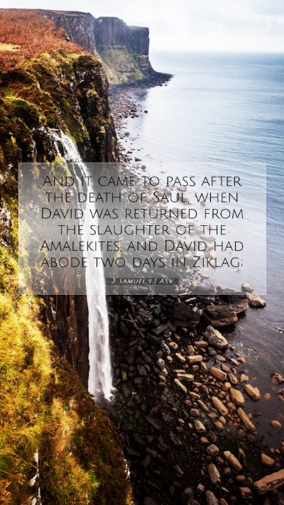 Picture 07 - 2 Samuel 1:1 ASV Mobile Phone Wallpaper - And it came to pass after the death of Saul, when - Mobile Bible Verse Wallpaper