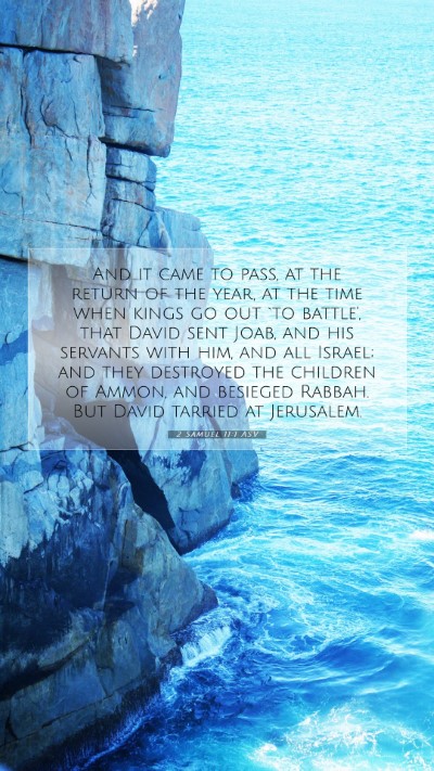 Picture 07 - 2 Samuel 11:1 ASV Mobile Phone Wallpaper - And it came to pass, at the return of the year, - Mobile Bible Verse Wallpaper