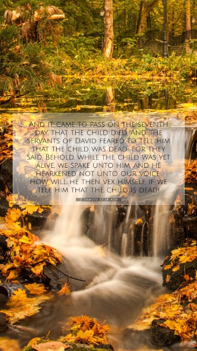 Picture 07 - 2 Samuel 12:18 ASV Mobile Phone Wallpaper - And it came to pass on the seventh day, that the - Mobile Bible Verse Wallpaper