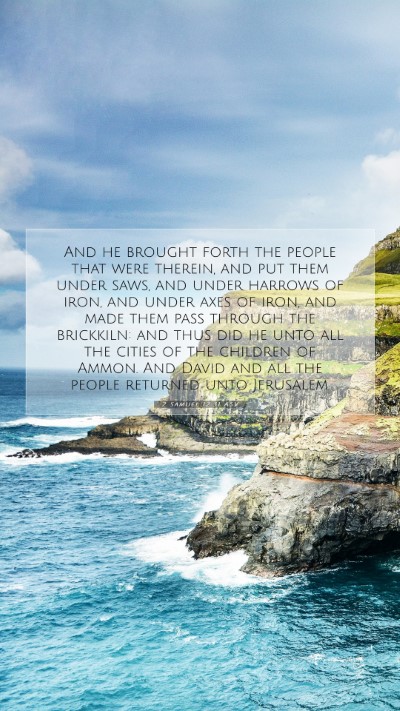 Picture 07 - 2 Samuel 12:31 ASV Mobile Phone Wallpaper - And he brought forth the people that were - Mobile Bible Verse Wallpaper