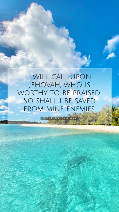 Picture 07 - 2 Samuel 22:4 ASV Mobile Phone Wallpaper - I will call upon Jehovah, who is worthy to be - Mobile Bible Verse Wallpaper