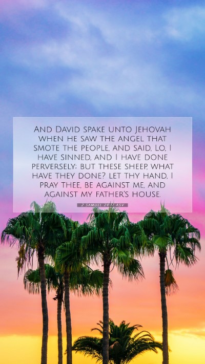 Picture 07 - 2 Samuel 24:17 ASV Mobile Phone Wallpaper - And David spake unto Jehovah when he saw the - Mobile Bible Verse Wallpaper