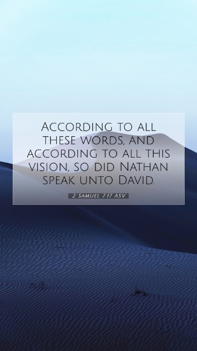 Picture 07 - 2 Samuel 7:17 ASV Mobile Phone Wallpaper - According to all these words, and according to - Mobile Bible Verse Wallpaper