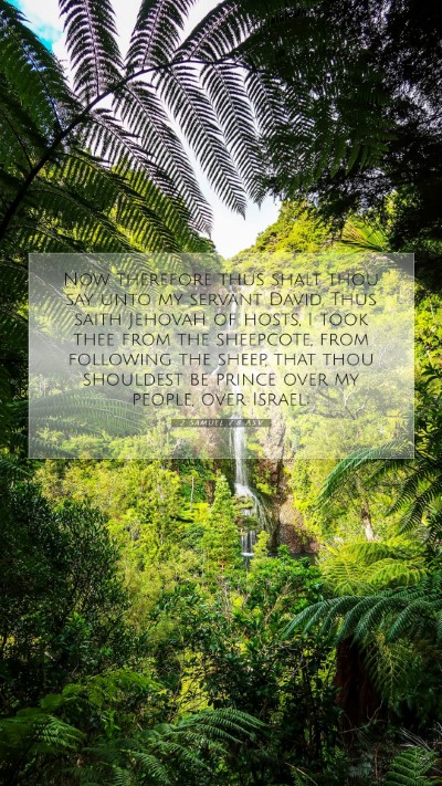 Picture 07 - 2 Samuel 7:8 ASV Mobile Phone Wallpaper - Now therefore thus shalt thou say unto my servant - Mobile Bible Verse Wallpaper