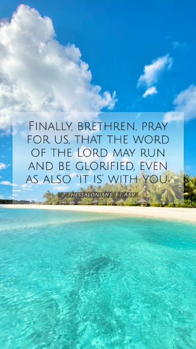Picture 07 - 2 Thessalonians 3:1 ASV Mobile Phone Wallpaper - Finally, brethren, pray for us, that the word of - Mobile Bible Verse Wallpaper