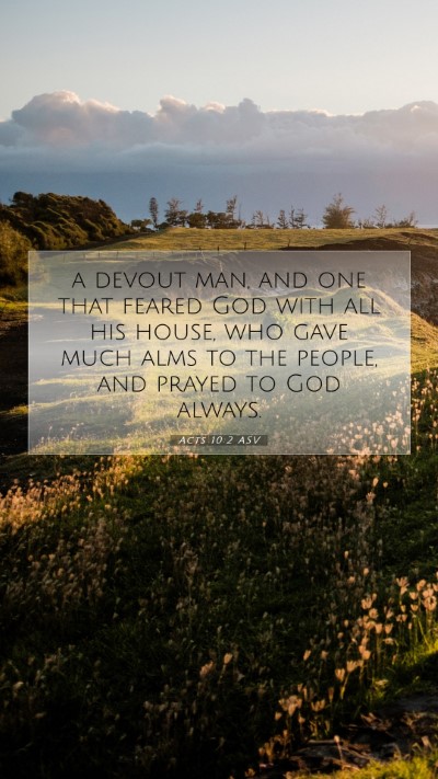 Picture 07 - Acts 10:2 ASV Mobile Phone Wallpaper - a devout man, and one that feared God with all - Mobile Bible Verse Wallpaper