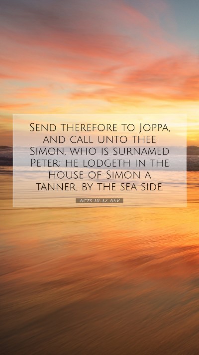 Picture 07 - Acts 10:32 ASV Mobile Phone Wallpaper - Send therefore to Joppa, and call unto thee - Mobile Bible Verse Wallpaper