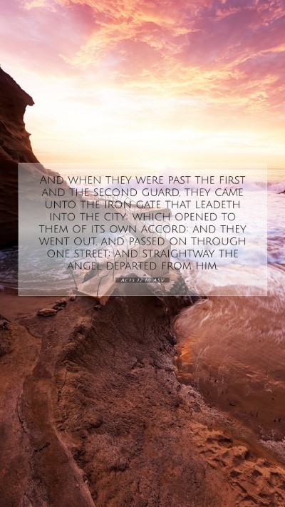 Picture 07 - Acts 12:10 ASV Mobile Phone Wallpaper - And when they were past the first and the second - Mobile Bible Verse Wallpaper