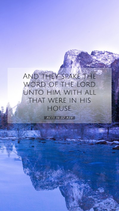 Picture 07 - Acts 16:32 ASV Mobile Phone Wallpaper - And they spake the word of the Lord unto him, - Mobile Bible Verse Wallpaper