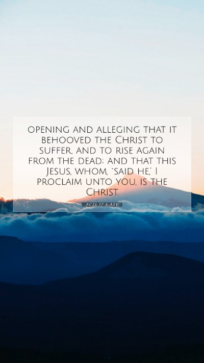 Picture 07 - Acts 17:3 ASV Mobile Phone Wallpaper - opening and alleging that it behooved the Christ - Mobile Bible Verse Wallpaper