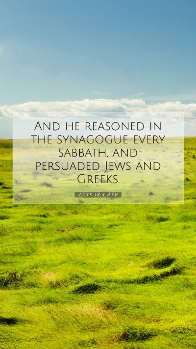 Picture 07 - Acts 18:4 ASV Mobile Phone Wallpaper - And he reasoned in the synagogue every sabbath, - Mobile Bible Verse Wallpaper