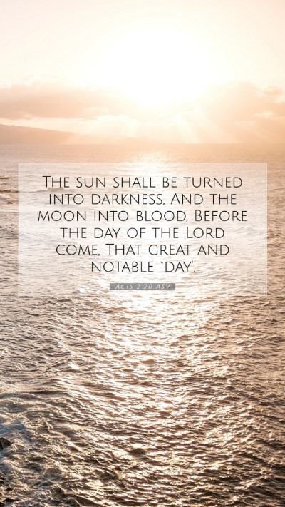 Picture 07 - Acts 2:20 ASV Mobile Phone Wallpaper - The sun shall be turned into darkness, And the - Mobile Bible Verse Wallpaper