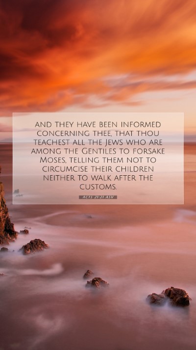 Picture 07 - Acts 21:21 ASV Mobile Phone Wallpaper - and they have been informed concerning thee, that - Mobile Bible Verse Wallpaper
