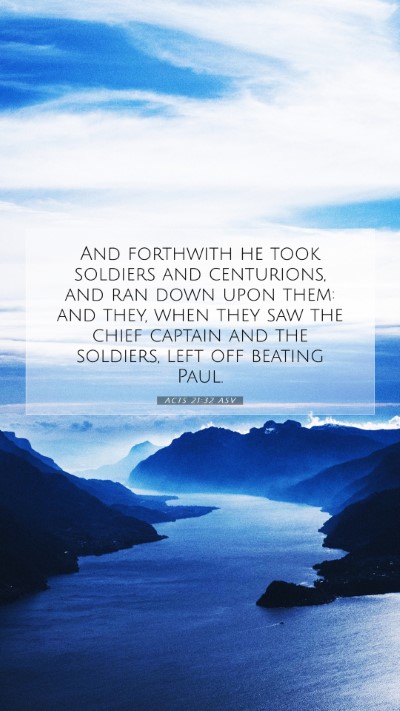 Picture 07 - Acts 21:32 ASV Mobile Phone Wallpaper - And forthwith he took soldiers and centurions, - Mobile Bible Verse Wallpaper
