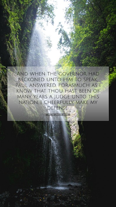 Picture 07 - Acts 24:10 ASV Mobile Phone Wallpaper - And when the governor had beckoned unto him to - Mobile Bible Verse Wallpaper