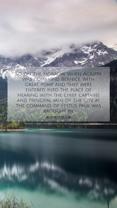 Picture 07 - Acts 25:23 ASV Mobile Phone Wallpaper - So on the morrow, when Agrippa was come, and - Mobile Bible Verse Wallpaper