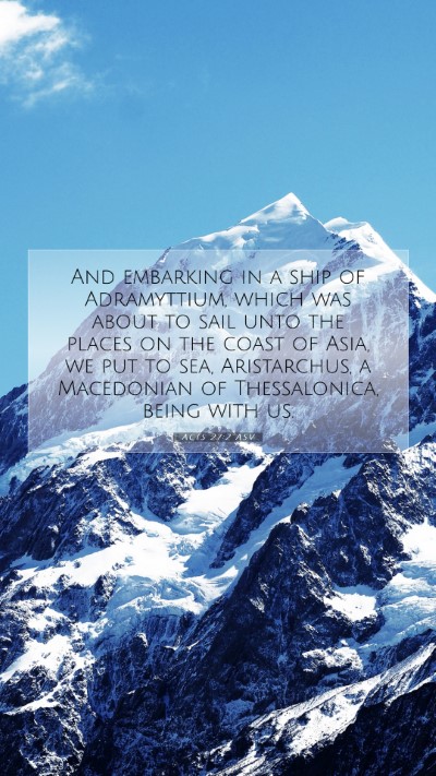 Picture 07 - Acts 27:2 ASV Mobile Phone Wallpaper - And embarking in a ship of Adramyttium, which was - Mobile Bible Verse Wallpaper