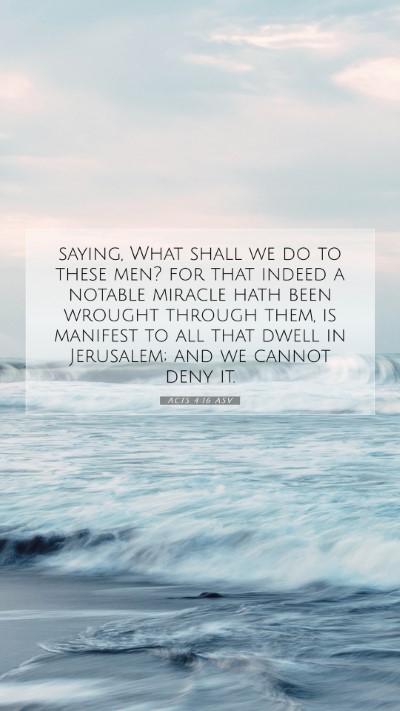 Picture 07 - Acts 4:16 ASV Mobile Phone Wallpaper - saying, What shall we do to these men? for that - Mobile Bible Verse Wallpaper