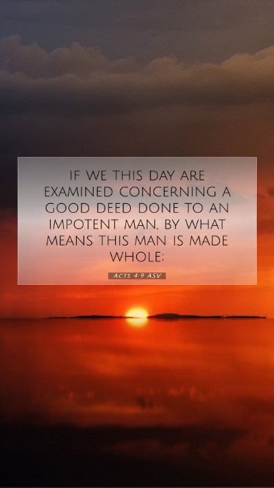 Picture 07 - Acts 4:9 ASV Mobile Phone Wallpaper - if we this day are examined concerning a good - Mobile Bible Verse Wallpaper