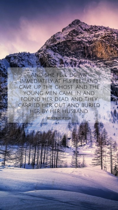 Picture 07 - Acts 5:10 ASV Mobile Phone Wallpaper - And she fell down immediately at his feet, and - Mobile Bible Verse Wallpaper