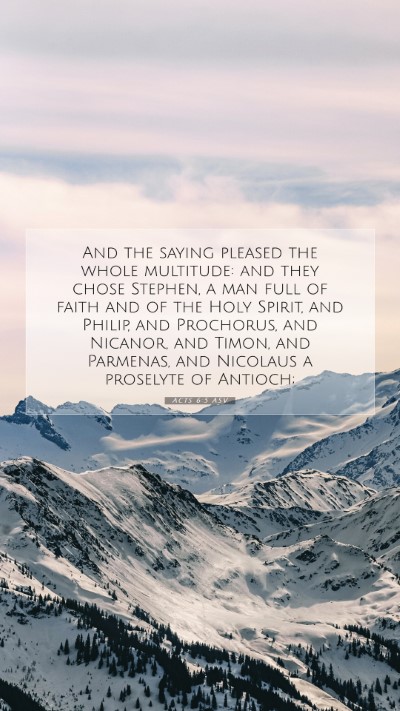 Picture 07 - Acts 6:5 ASV Mobile Phone Wallpaper - And the saying pleased the whole multitude: and - Mobile Bible Verse Wallpaper