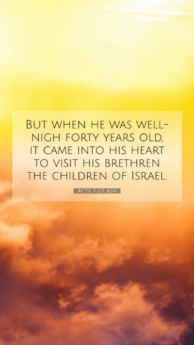 Picture 07 - Acts 7:23 ASV Mobile Phone Wallpaper - But when he was well-nigh forty years old, it - Mobile Bible Verse Wallpaper