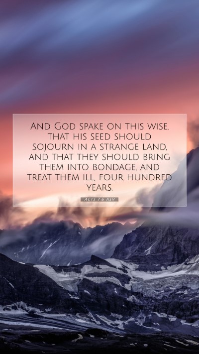 Picture 07 - Acts 7:6 ASV Mobile Phone Wallpaper - And God spake on this wise, that his seed should - Mobile Bible Verse Wallpaper