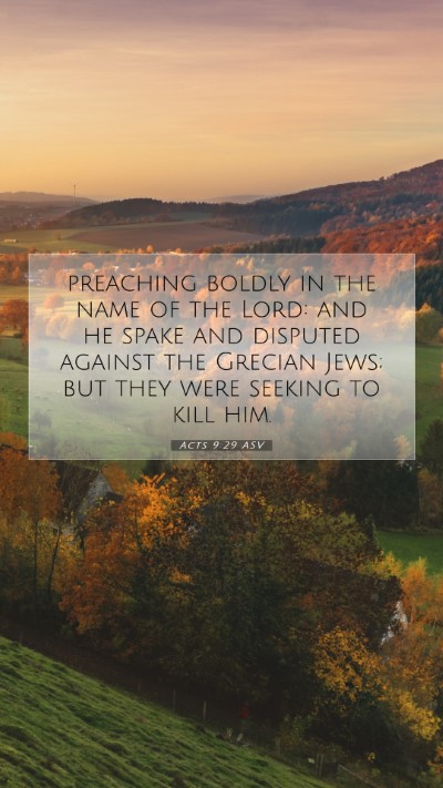 Picture 07 - Acts 9:29 ASV Mobile Phone Wallpaper - preaching boldly in the name of the Lord: and he - Mobile Bible Verse Wallpaper