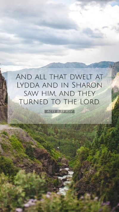 Picture 07 - Acts 9:35 ASV Mobile Phone Wallpaper - And all that dwelt at Lydda and in Sharon saw - Mobile Bible Verse Wallpaper