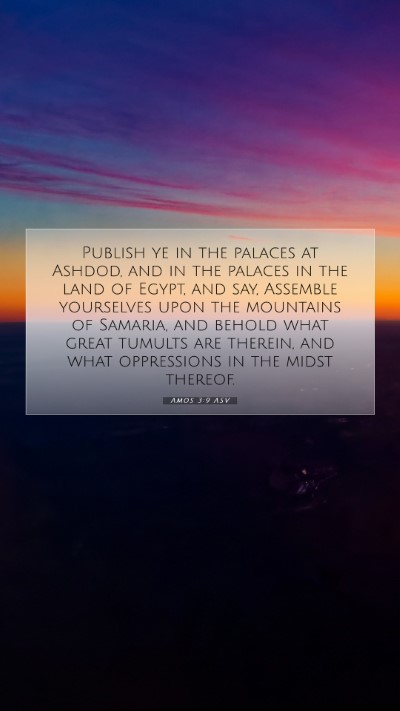 Picture 07 - Amos 3:9 ASV Mobile Phone Wallpaper - Publish ye in the palaces at Ashdod, and in the - Mobile Bible Verse Wallpaper