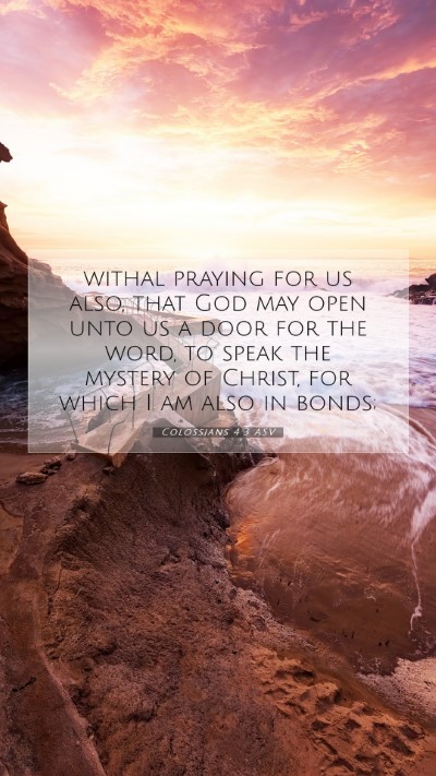 Picture 07 - Colossians 4:3 ASV Mobile Phone Wallpaper - withal praying for us also, that God may open - Mobile Bible Verse Wallpaper