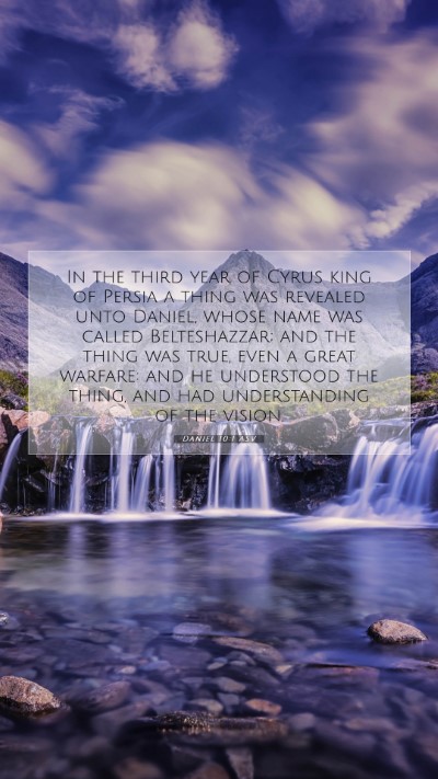Picture 07 - Daniel 10:1 ASV Mobile Phone Wallpaper - In the third year of Cyrus king of Persia a thing - Mobile Bible Verse Wallpaper