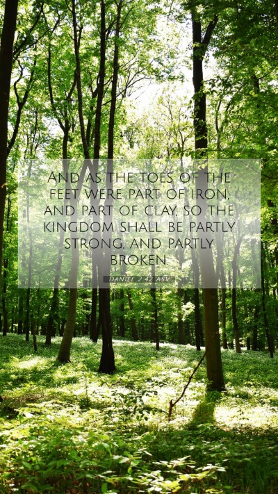 Picture 07 - Daniel 2:42 ASV Mobile Phone Wallpaper - And as the toes of the feet were part of iron, - Mobile Bible Verse Wallpaper