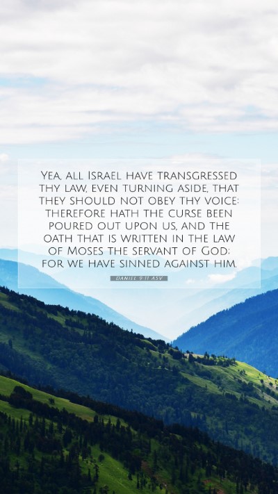 Picture 07 - Daniel 9:11 ASV Mobile Phone Wallpaper - Yea, all Israel have transgressed thy law, even - Mobile Bible Verse Wallpaper