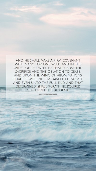 Picture 07 - Daniel 9:27 ASV Mobile Phone Wallpaper - And he shall make a firm covenant with many for - Mobile Bible Verse Wallpaper