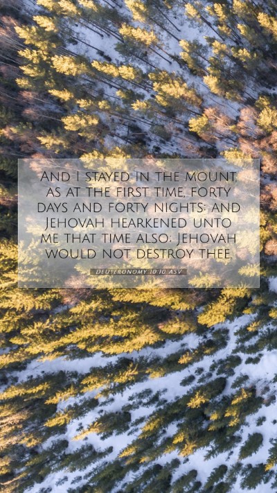 Picture 07 - Deuteronomy 10:10 ASV Mobile Phone Wallpaper - And I stayed in the mount, as at the first time, - Mobile Bible Verse Wallpaper
