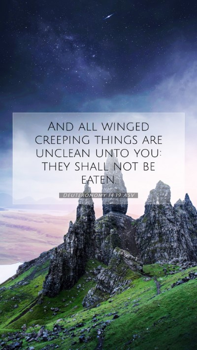 Picture 07 - Deuteronomy 14:19 ASV Mobile Phone Wallpaper - And all winged creeping things are unclean unto - Mobile Bible Verse Wallpaper