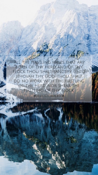 Picture 07 - Deuteronomy 15:19 ASV Mobile Phone Wallpaper - All the firstling males that are born of thy herd - Mobile Bible Verse Wallpaper