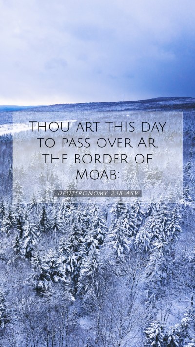 Picture 07 - Deuteronomy 2:18 ASV Mobile Phone Wallpaper - Thou art this day to pass over Ar, the border of - Mobile Bible Verse Wallpaper