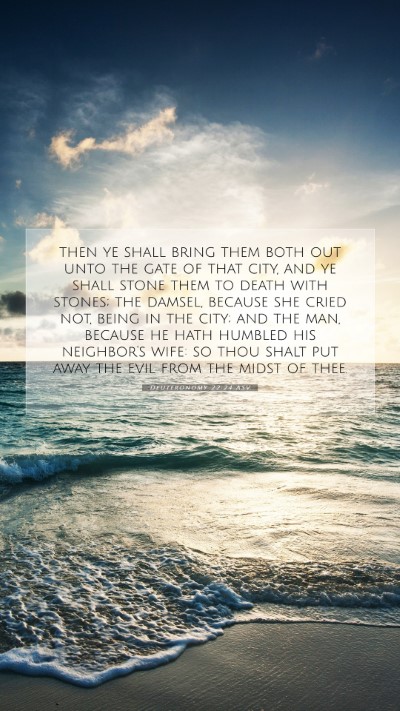 Picture 07 - Deuteronomy 22:24 ASV Mobile Phone Wallpaper - then ye shall bring them both out unto the gate - Mobile Bible Verse Wallpaper