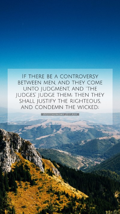 Picture 07 - Deuteronomy 25:1 ASV Mobile Phone Wallpaper - If there be a controversy between men, and they - Mobile Bible Verse Wallpaper