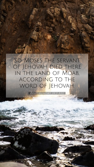 Picture 07 - Deuteronomy 34:5 ASV Mobile Phone Wallpaper - So Moses the servant of Jehovah died there in the - Mobile Bible Verse Wallpaper
