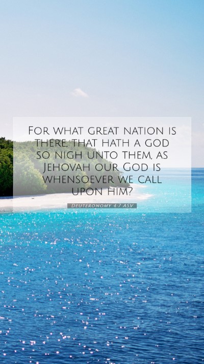Picture 07 - Deuteronomy 4:7 ASV Mobile Phone Wallpaper - For what great nation is there, that hath a god - Mobile Bible Verse Wallpaper